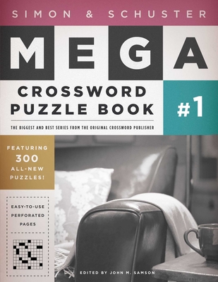 Simon & Schuster Mega Crossword Puzzle Book: Series 1 - John M. Samson