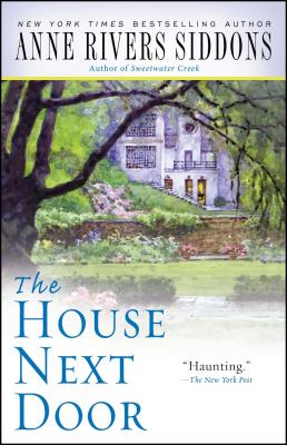 The House Next Door - Anne Rivers Siddons
