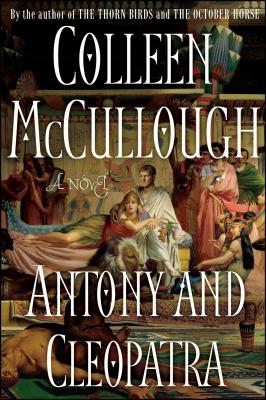 Antony and Cleopatra - Colleen Mccullough