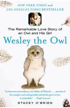 Poza produsului Wesley the Owl: The Remarkable Love Story of an Owl and His Girl - Stacey O'brien