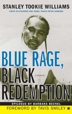 Blue Rage, Black Redemption: A Memoir - Stanley Tookie Williams