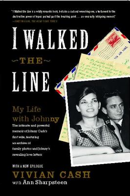 I Walked the Line: My Life with Johnny - Vivian Cash