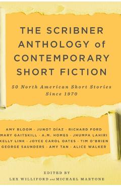 The Scribner Anthology of Contemporary Short Fiction: 50 North American Stories Since 1970 - Lex Williford