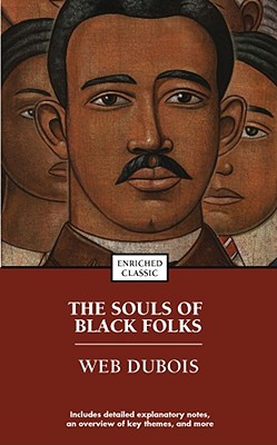 The Souls of Black Folk - W. E. B. Dubois