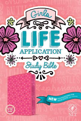 Girls Life Application Study Bible NLT - Tyndale