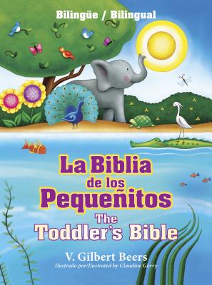 La Biblia de Los Peque�itos / The Toddler's Bible (Biling�e / Bilingual) - V. Gilbert Beers
