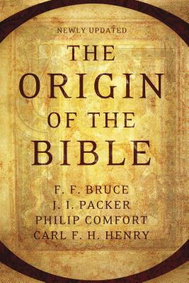 The Origin of the Bible - Philip W. Comfort