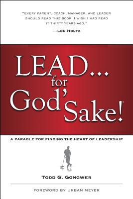 Lead... for God's Sake! - Todd Gongwer