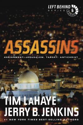 Assassins: Assignment: Jerusalem, Target: Antichrist - Tim Lahaye