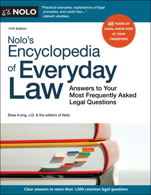 Nolo's Encyclopedia of Everyday Law: Answers to Your Most Frequently Asked Legal Questions - Shae Irving