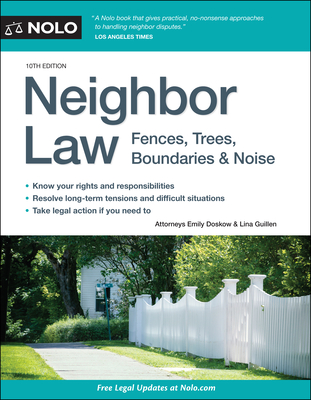 Neighbor Law: Fences, Trees, Boundaries & Noise - Emily Doskow