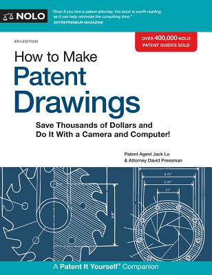 How to Make Patent Drawings: Save Thousands of Dollars and Do It with a Camera and Computer! - Jack Lo