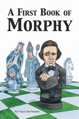 A First Book of Morphy - Frisco Del Rosario