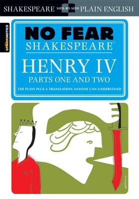 Henry IV Parts One and Two (No Fear Shakespeare) - Sparknotes
