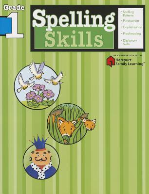 Spelling Skills: Grade 1 (Flash Kids Harcourt Family Learning) - Flash Kids
