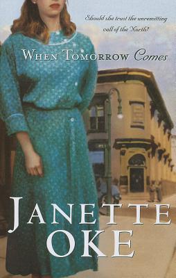 When Tomorrow Comes - Janette Oke