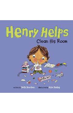 Coperta cărții 'Henry Helps Clean His Room - Beth Bracken'