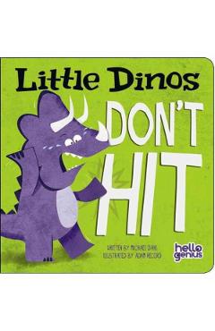 Little Dinos Don't Hit - Michael Dahl