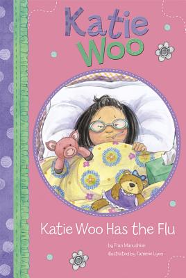 Katie Woo Has the Flu - Fran Manushkin