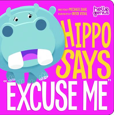 Hippo Says Excuse Me - Michael Dahl