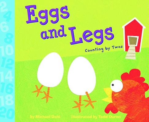 Eggs and Legs: Counting by Twos - Michael Dahl