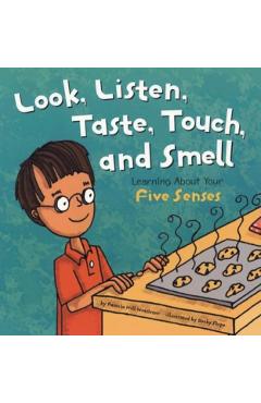 Look, Listen, Taste, Touch, and Smell: Learning about Your Five Senses - Pamela Hill Nettleton