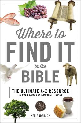 Where to Find It in the Bible - Ken Anderson
