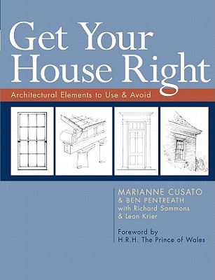 Get Your House Right: Architectural Elements to Use & Avoid - Marianne Cusato