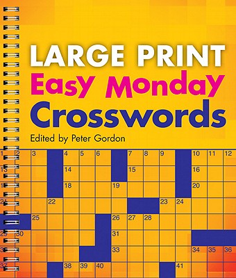 Large Print Easy Monday Crosswords - Peter Gordon
