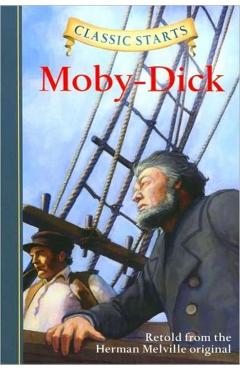 Classic Starts(r) Moby-Dick - Herman Melville