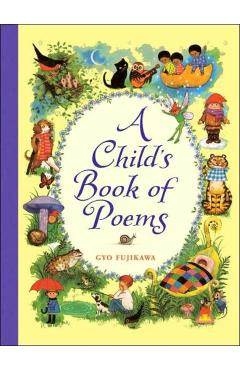 A Child's Book of Poems - Gyo Fujikawa