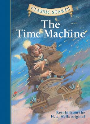 Classic Starts(r) the Time Machine - H. G. Wells