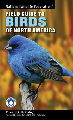 National Wildlife Federation Field Guide to Birds of North America - Edward S. Brinkley