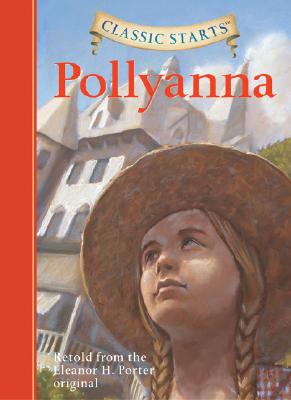 Classic Starts(r) Pollyanna - Eleanor H. Porter