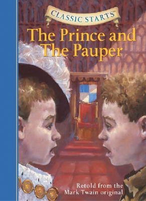 Classic Starts(r) the Prince and the Pauper - Mark Twain