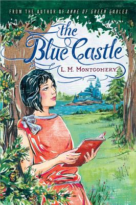 The Blue Castle - L. M. Montgomery