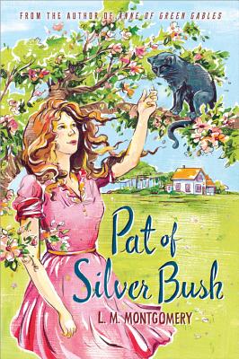 Pat of Silver Bush - L. M. Montgomery