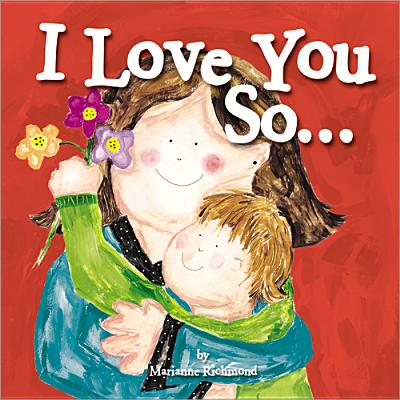 I Love You So... - Marianne Richmond