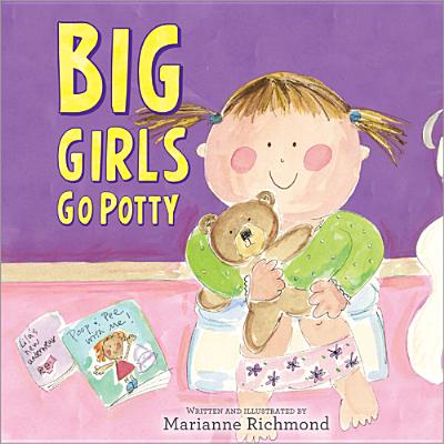 Big Girls Go Potty - Marianne Richmond
