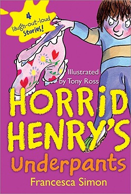 Horrid Henry's Underpants - Francesca Simon