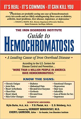 The Iron Disorders Institute Guide to Hemochromatosis - Cheryl Garrison