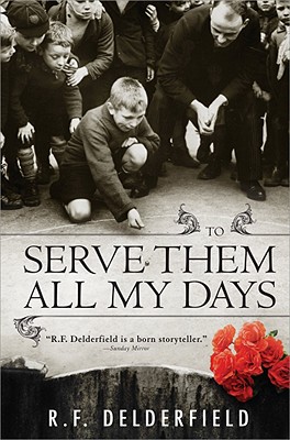 To Serve Them All My Days - R. Delderfield