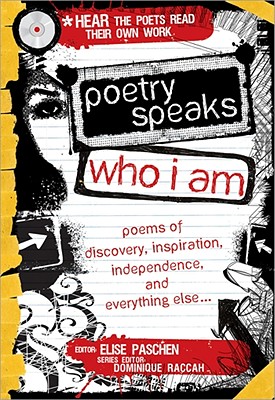Poetry Speaks Who I Am: Poems of Discovery, Inspiration, Independence, and Everything Else... [With CD (Audio)] - Elise Paschen