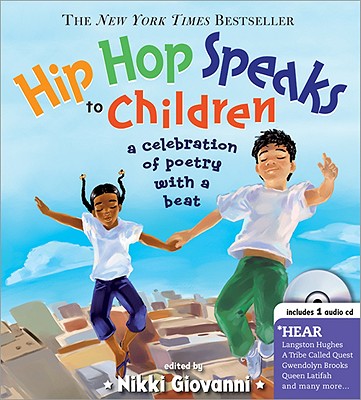 Hip Hop Speaks to Children: A Celebration of Poetry with a Beat [With CD] - Nikki Giovanni