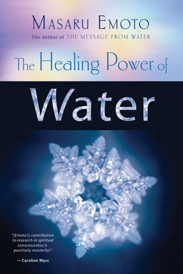 The Healing Power of Water - Masaru Emoto