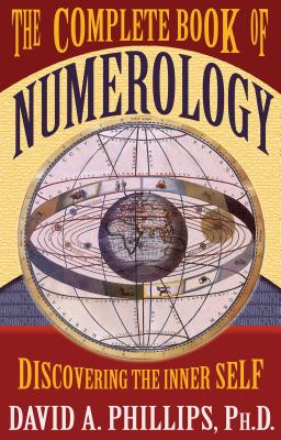 The Complete Book of Numerology - David Phillips