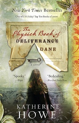 The Physick Book of Deliverance Dane - Katherine Howe