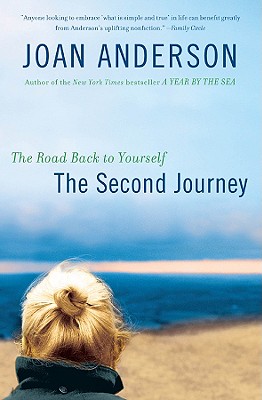 The Second Journey: The Road Back to Yourself - Joan Anderson
