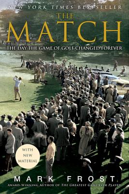 The Match: The Day the Game of Golf Changed Forever - Mark Frost