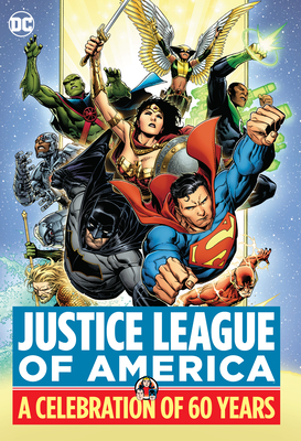 Justice League of America: A Celebration of 60 Years - Various